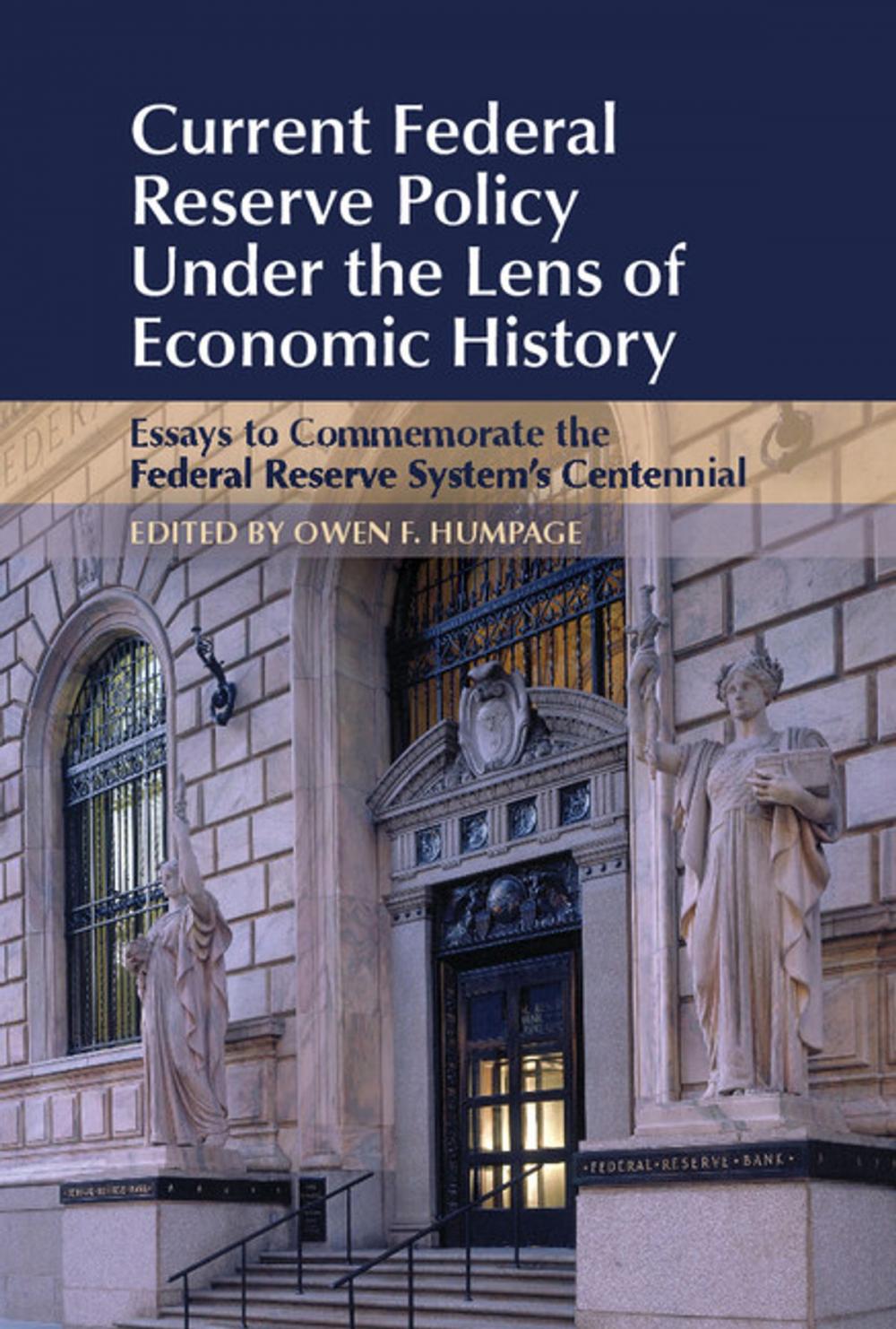 Big bigCover of Current Federal Reserve Policy Under the Lens of Economic History