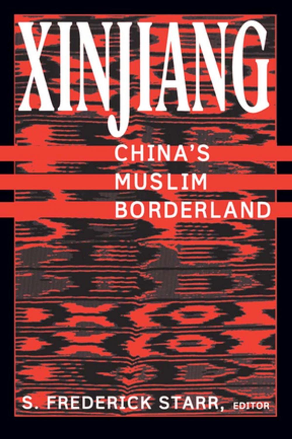 Big bigCover of Xinjiang: China's Muslim Borderland