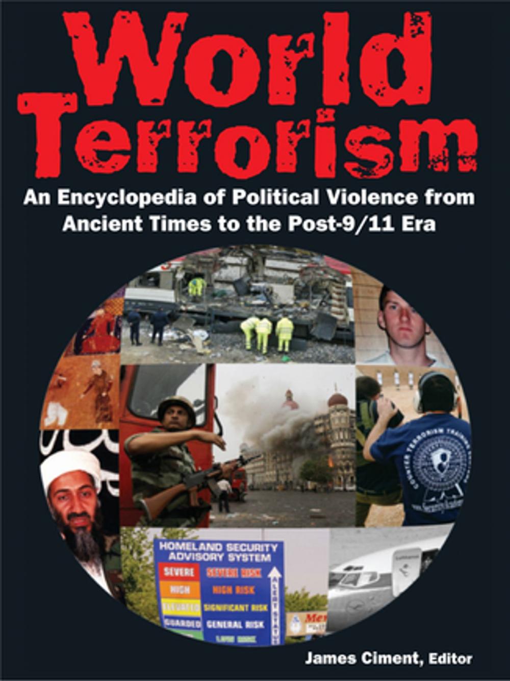 Big bigCover of World Terrorism: An Encyclopedia of Political Violence from Ancient Times to the Post-9/11 Era