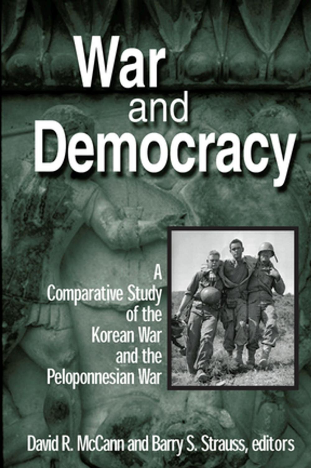 Big bigCover of War and Democracy: A Comparative Study of the Korean War and the Peloponnesian War