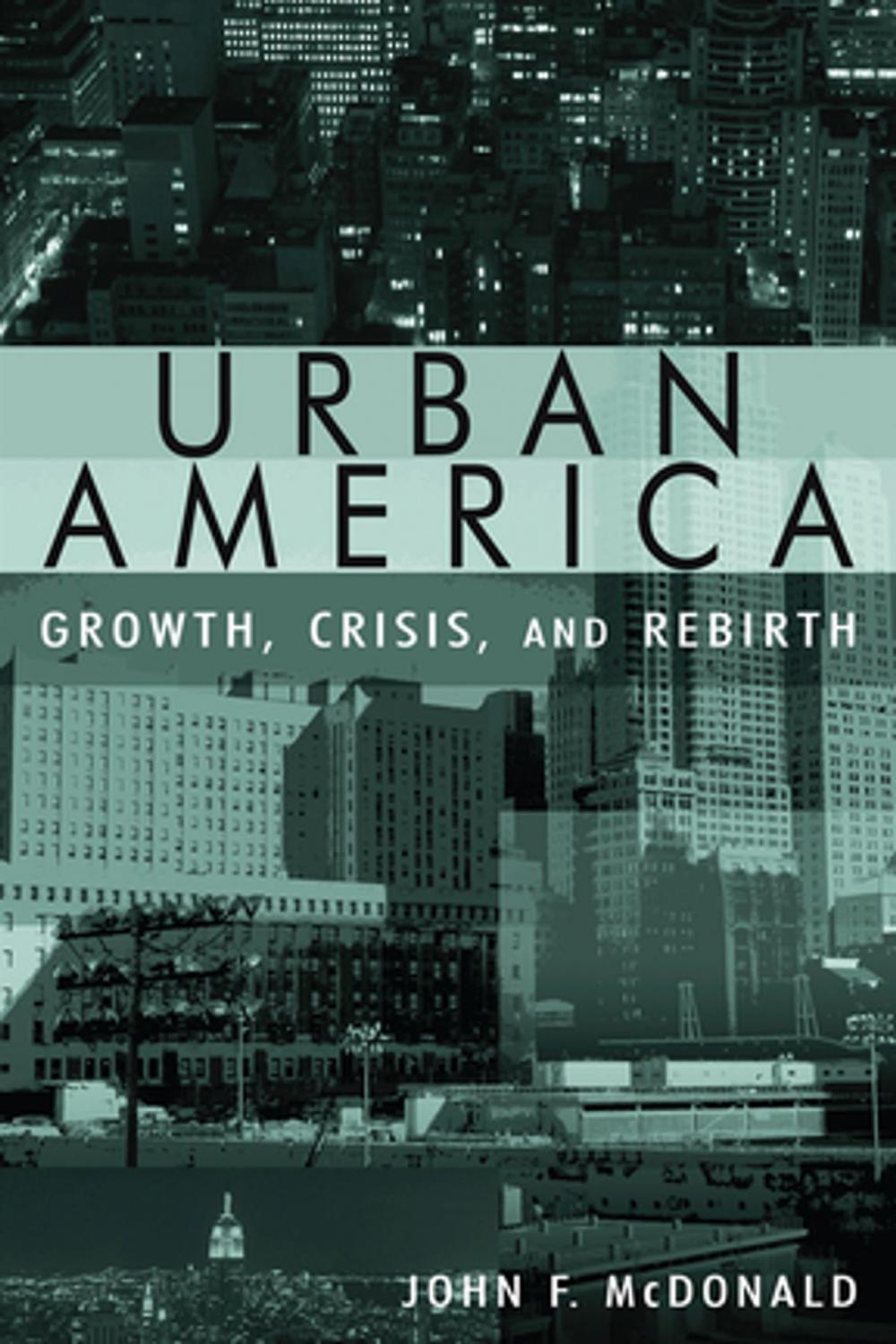 Big bigCover of Urban America: Growth, Crisis, and Rebirth