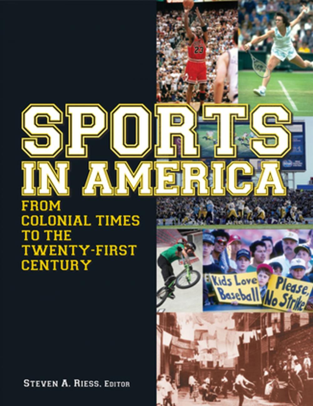 Big bigCover of Sports in America from Colonial Times to the Twenty-First Century: An Encyclopedia