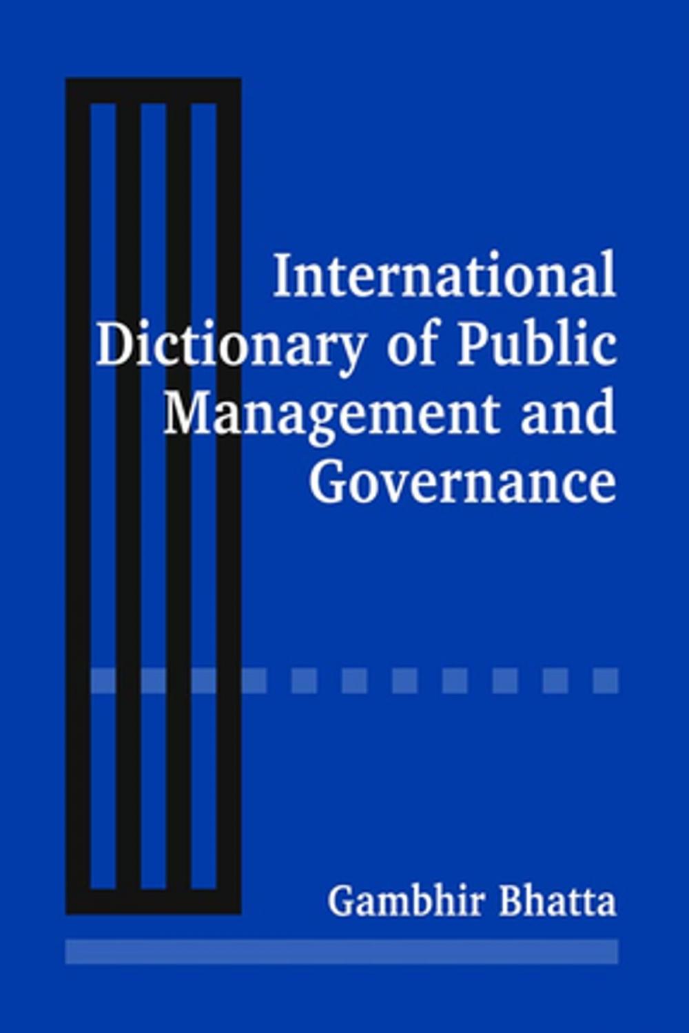 Big bigCover of International Dictionary of Public Management and Governance