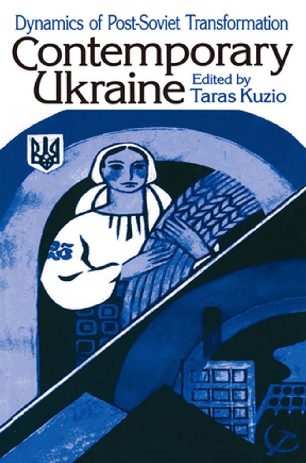 Big bigCover of Independent Ukraine: Nation-state Building and Post-communist Transition