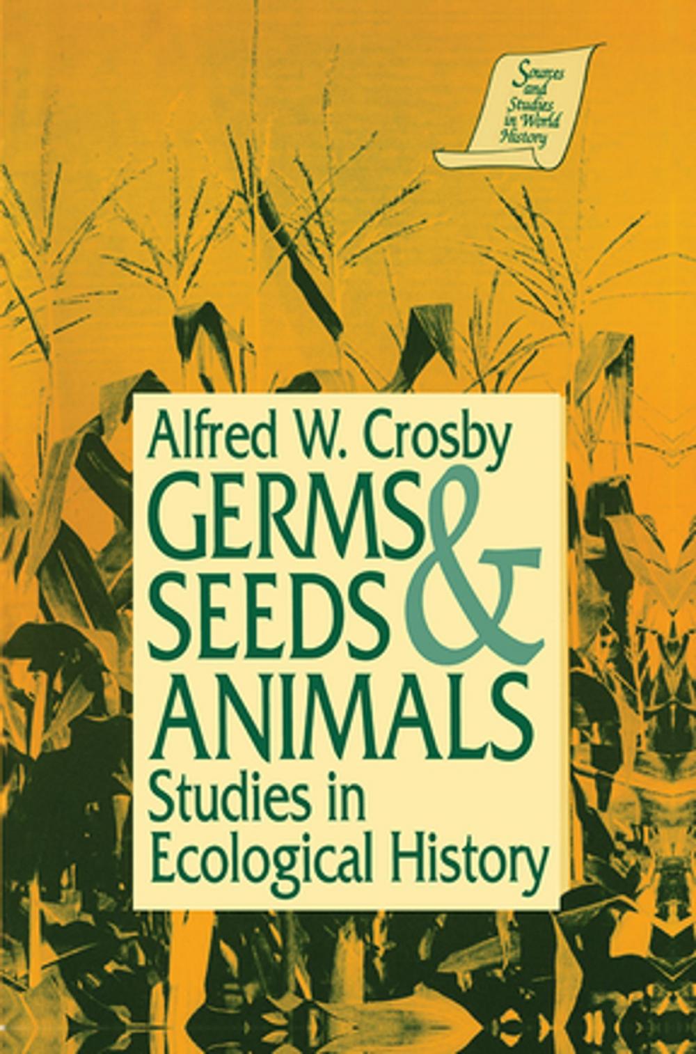 Big bigCover of Germs, Seeds and Animals: Studies in Ecological History