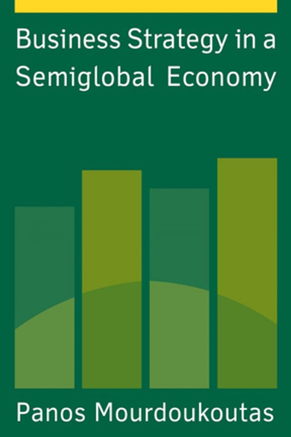 Big bigCover of Business Strategy in a Semiglobal Economy