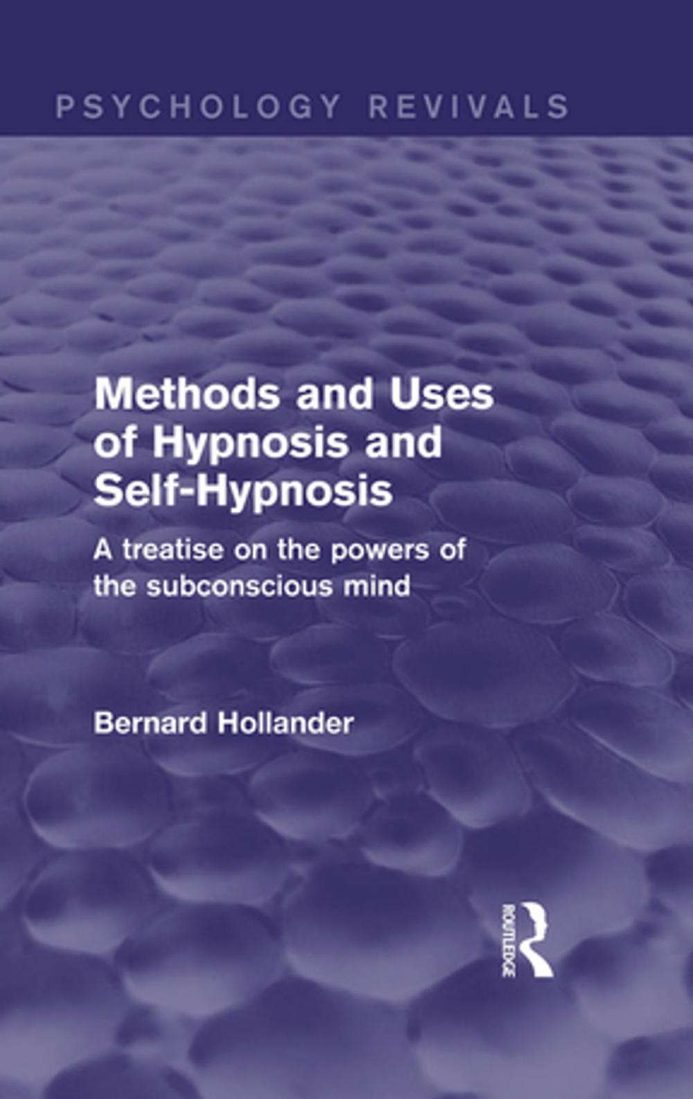 Big bigCover of Methods and Uses of Hypnosis and Self-Hypnosis (Psychology Revivals)