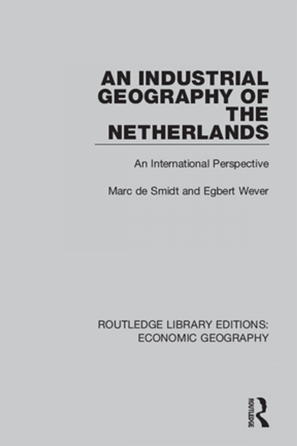 Big bigCover of An Industrial Geography of the Netherlands