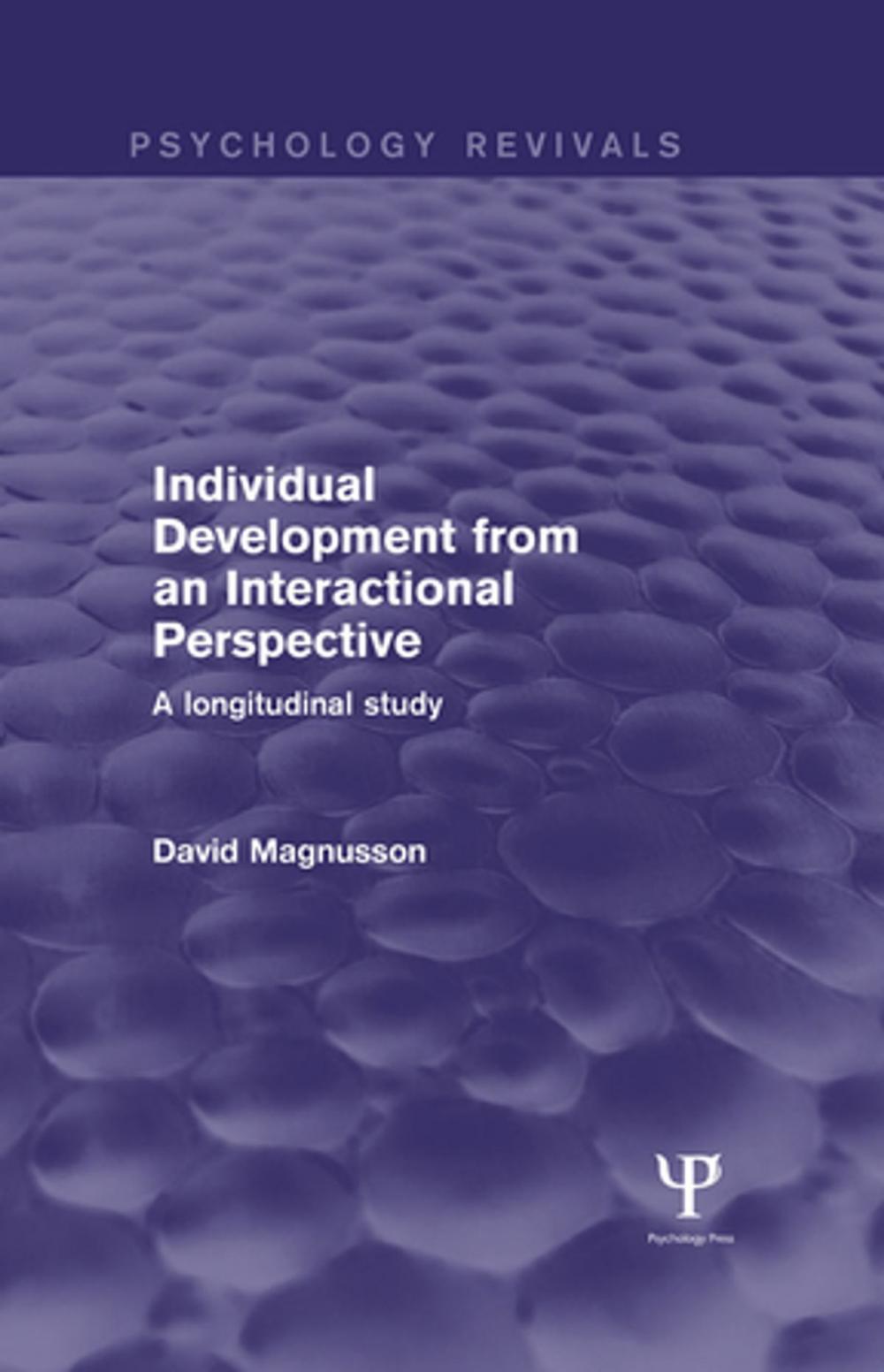 Big bigCover of Individual Development from an Interactional Perspective (Psychology Revivals)