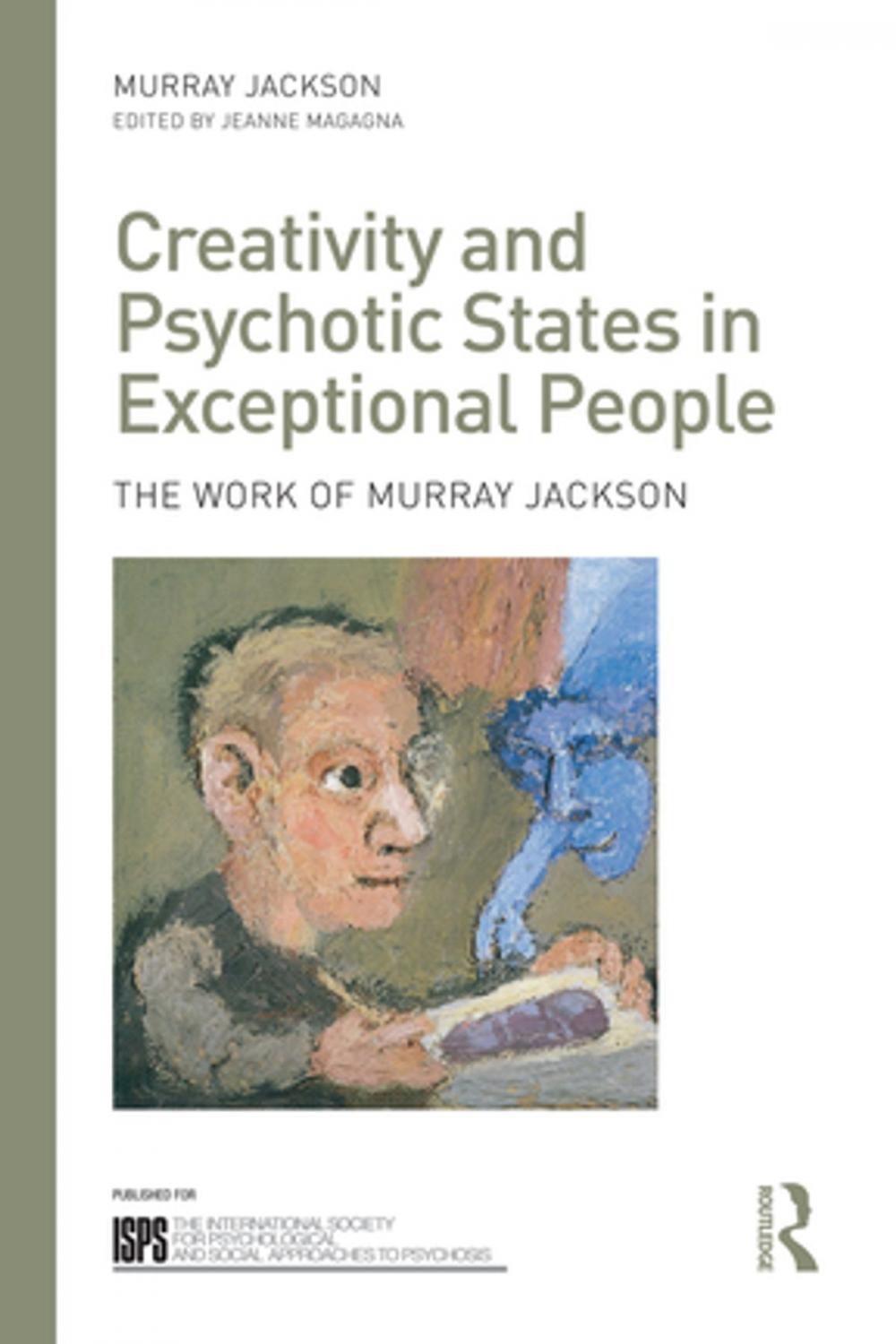 Big bigCover of Creativity and Psychotic States in Exceptional People