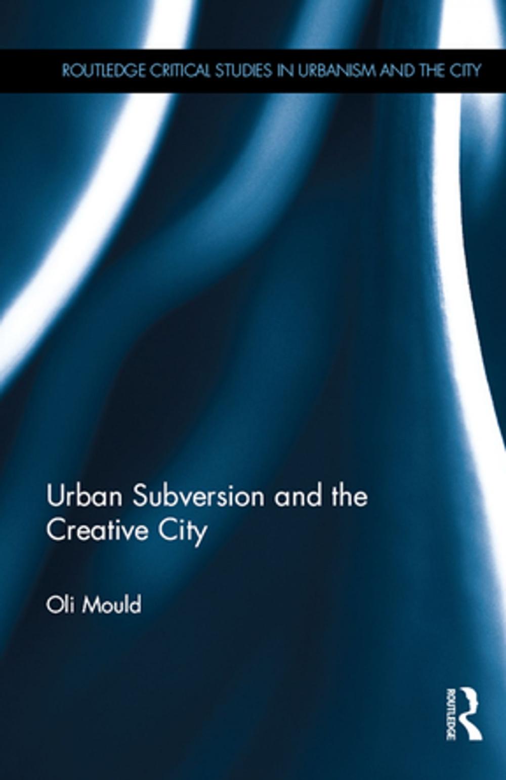 Big bigCover of Urban Subversion and the Creative City