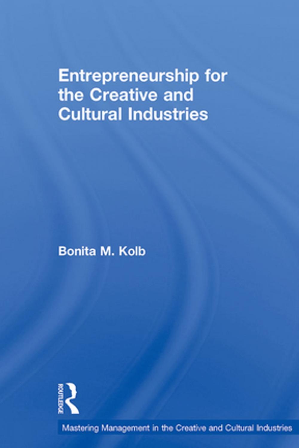 Big bigCover of Entrepreneurship for the Creative and Cultural Industries