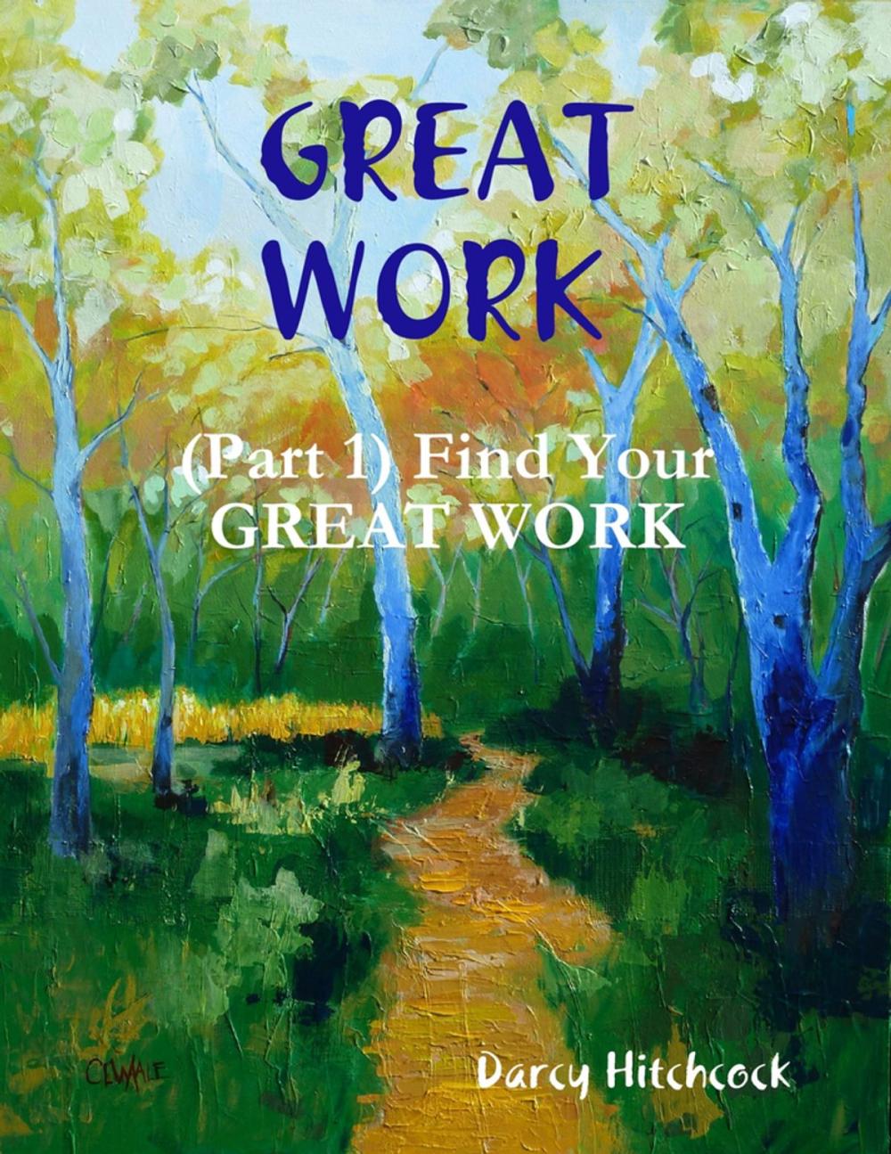 Big bigCover of Great Work (Part 1): Finding Your Great Work