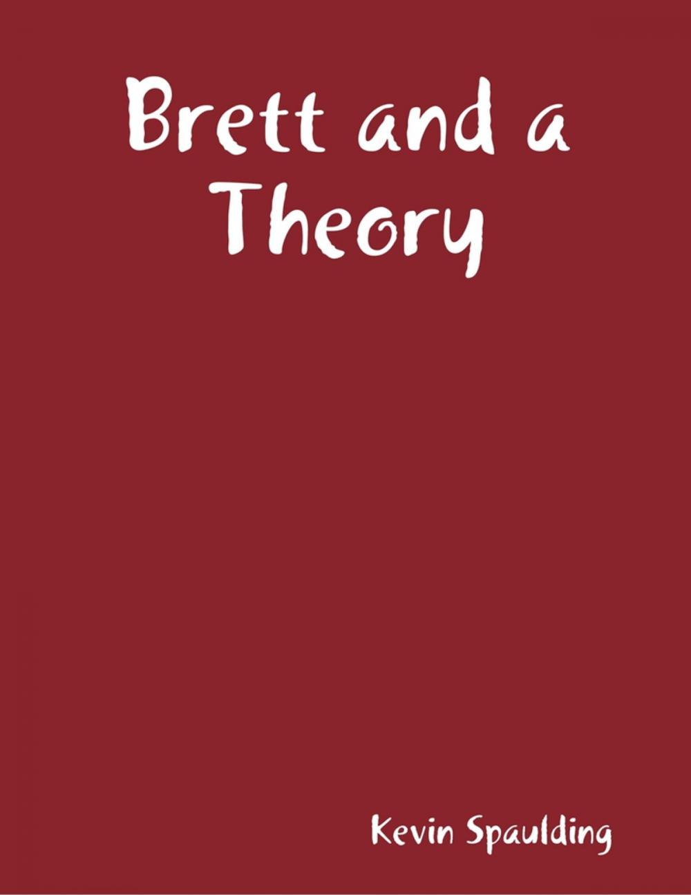 Big bigCover of Brett and a Theory