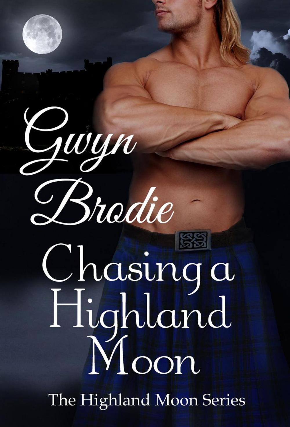 Big bigCover of Chasing a Highland Moon: A Scottish Historical Romance