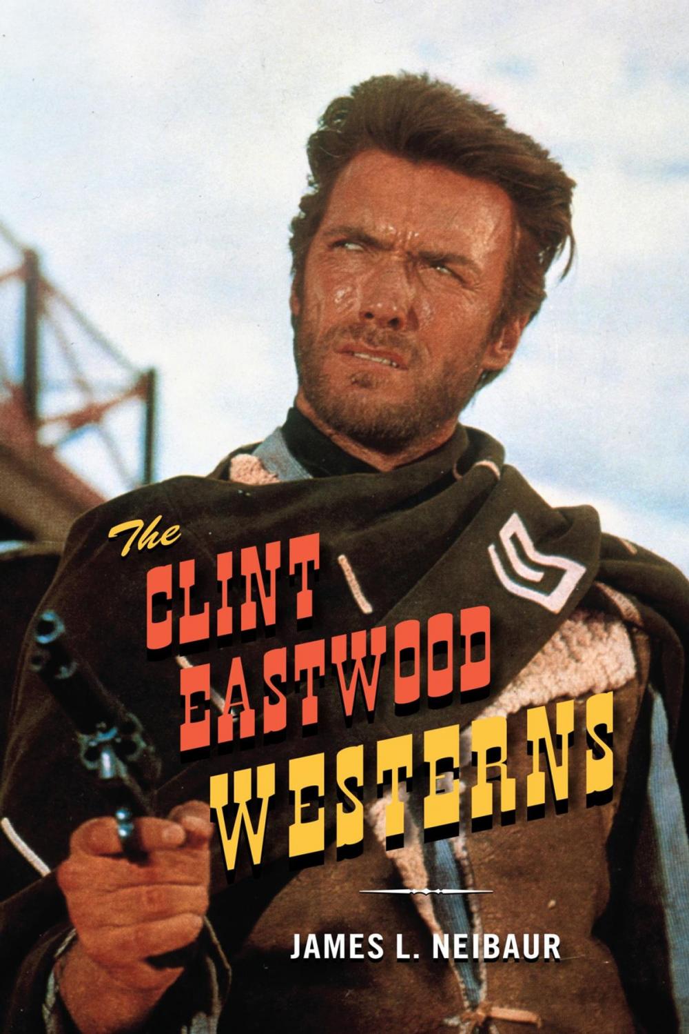 Big bigCover of The Clint Eastwood Westerns