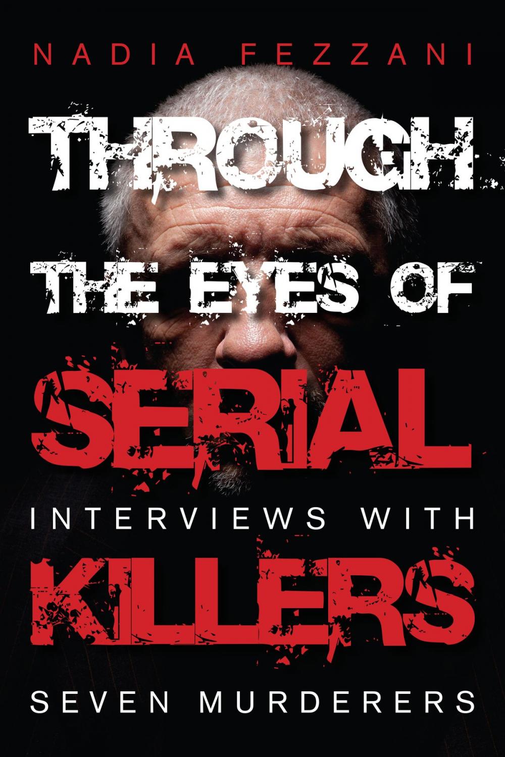 Big bigCover of Through the Eyes of Serial Killers