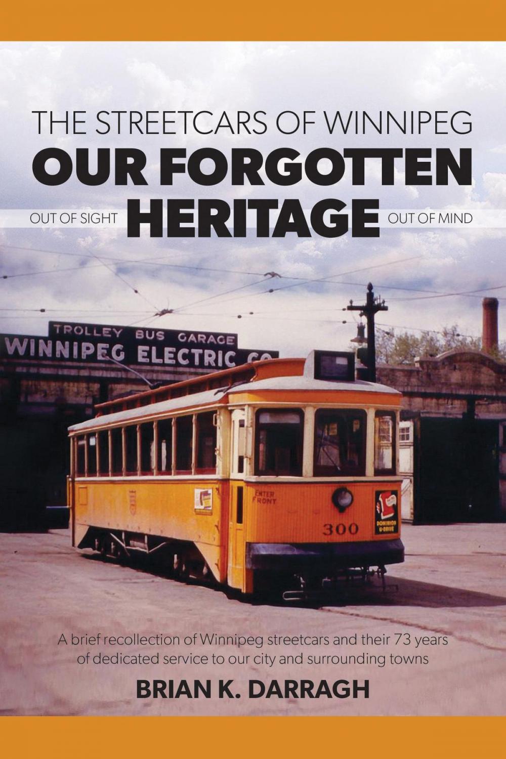 Big bigCover of The Streetcars of Winnipeg - Our Forgotten Heritage