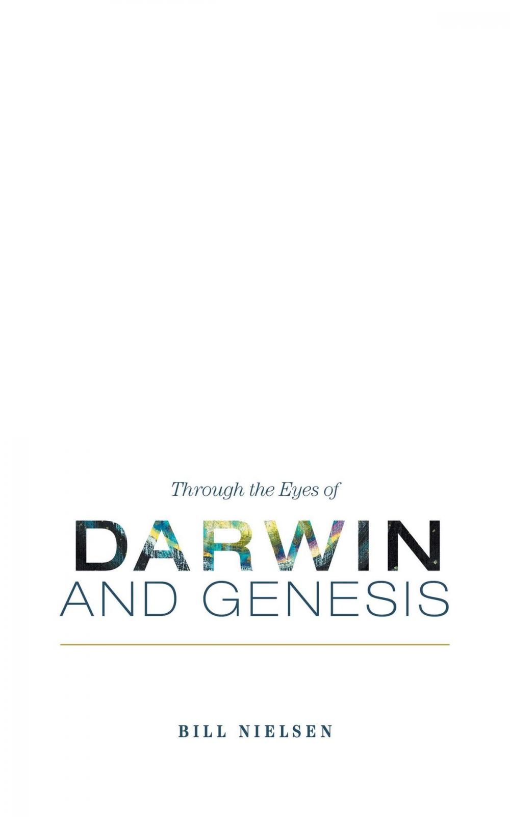 Big bigCover of Through the Eyes of Darwin and Genesis