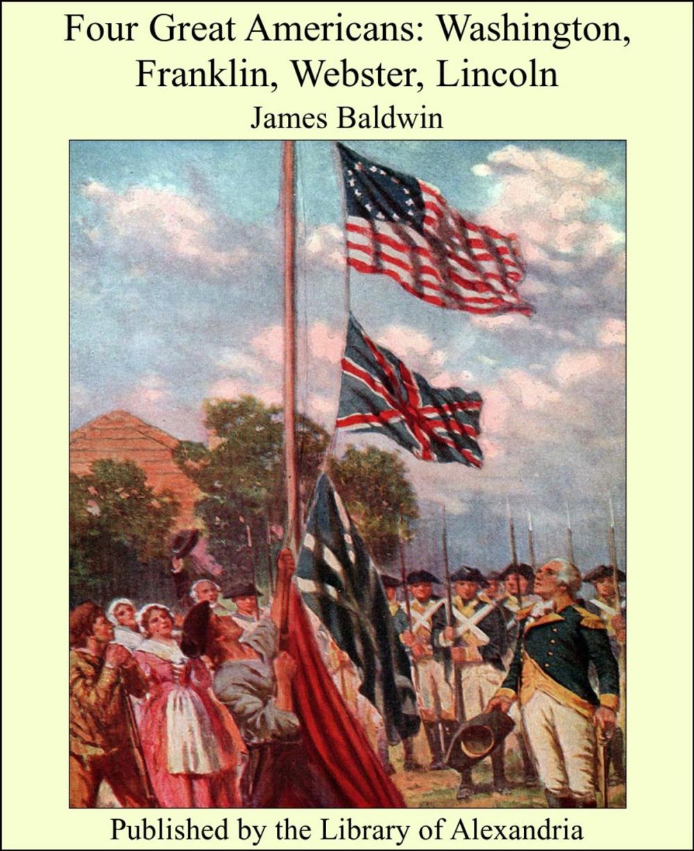 Big bigCover of Four Great Americans: Washington, Franklin, Webster, Lincoln