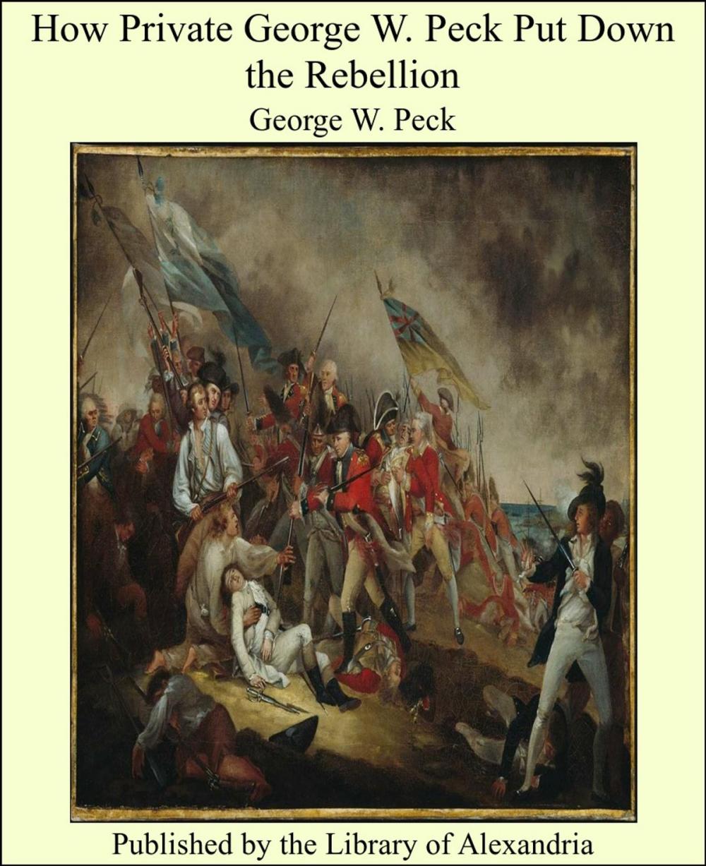 Big bigCover of How Private George W. Peck Put Down the Rebellion