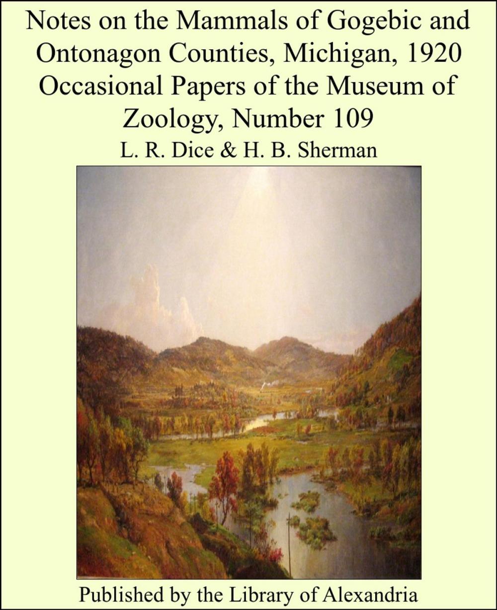 Big bigCover of Notes on the Mammals of Gogebic and Ontonagon Counties, Michigan, 1920 Occasional Papers of the Museum of Zoology, Number 109