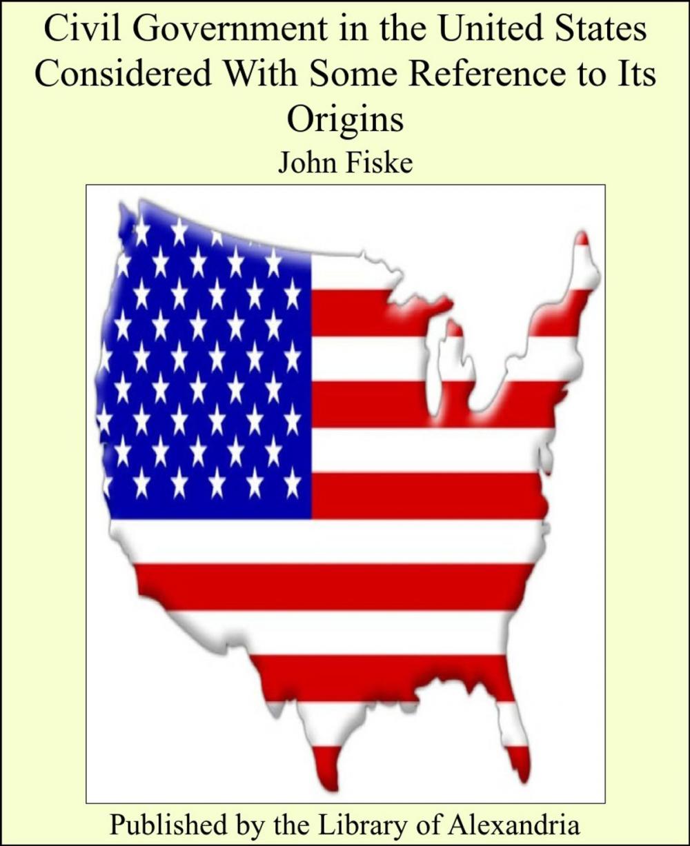 Big bigCover of Civil Government in the United States Considered With Some Reference to Its Origins