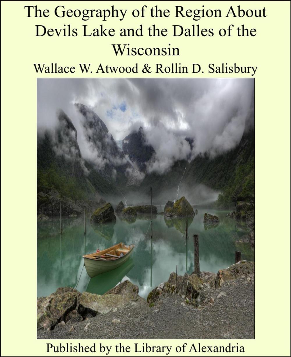 Big bigCover of The Geography of the Region About Devils Lake and the Dalles of the Wisconsin