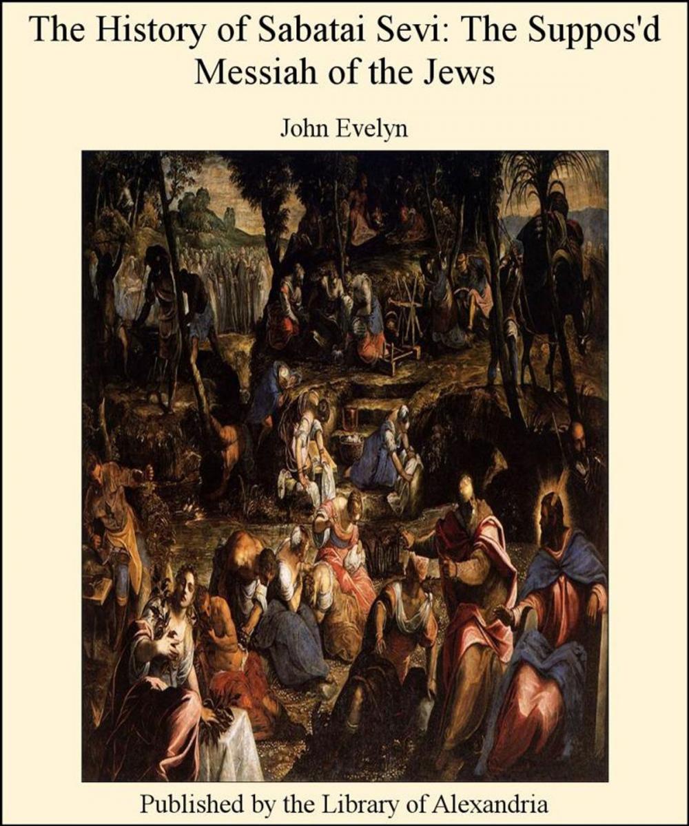 Big bigCover of The History of Sabatai Sevi: The Suppos'd Messiah of The Jews