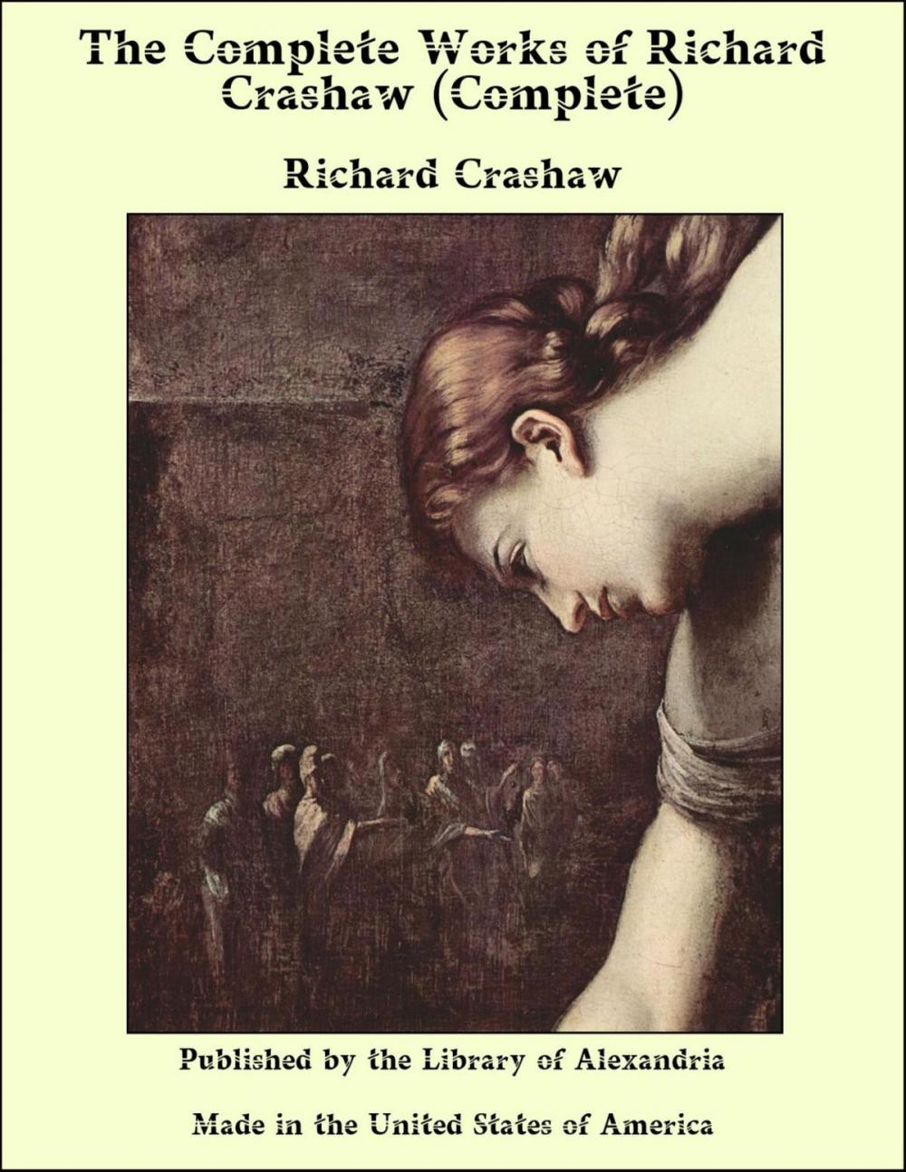 Big bigCover of The Complete Works of Richard Crashaw (Complete)