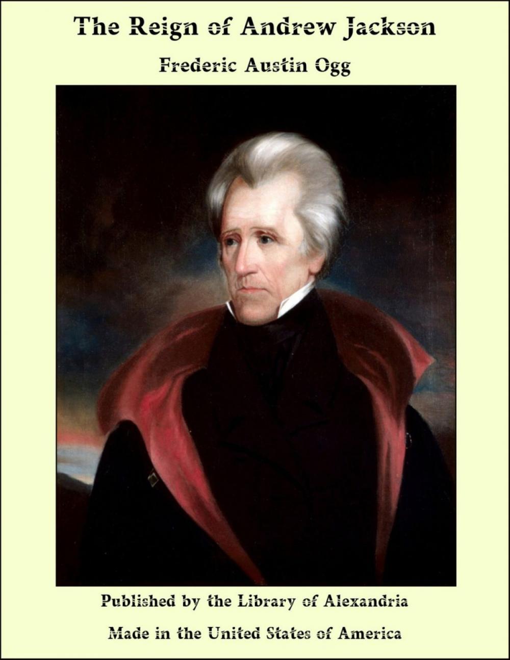 Big bigCover of The Reign of Andrew Jackson