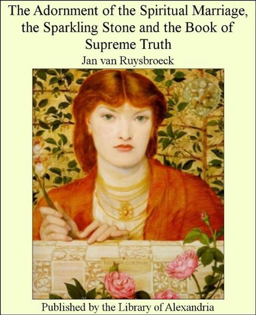 Big bigCover of The Adornment of The Spiritual Marriage, The Sparkling Stone and of Supreme Truth