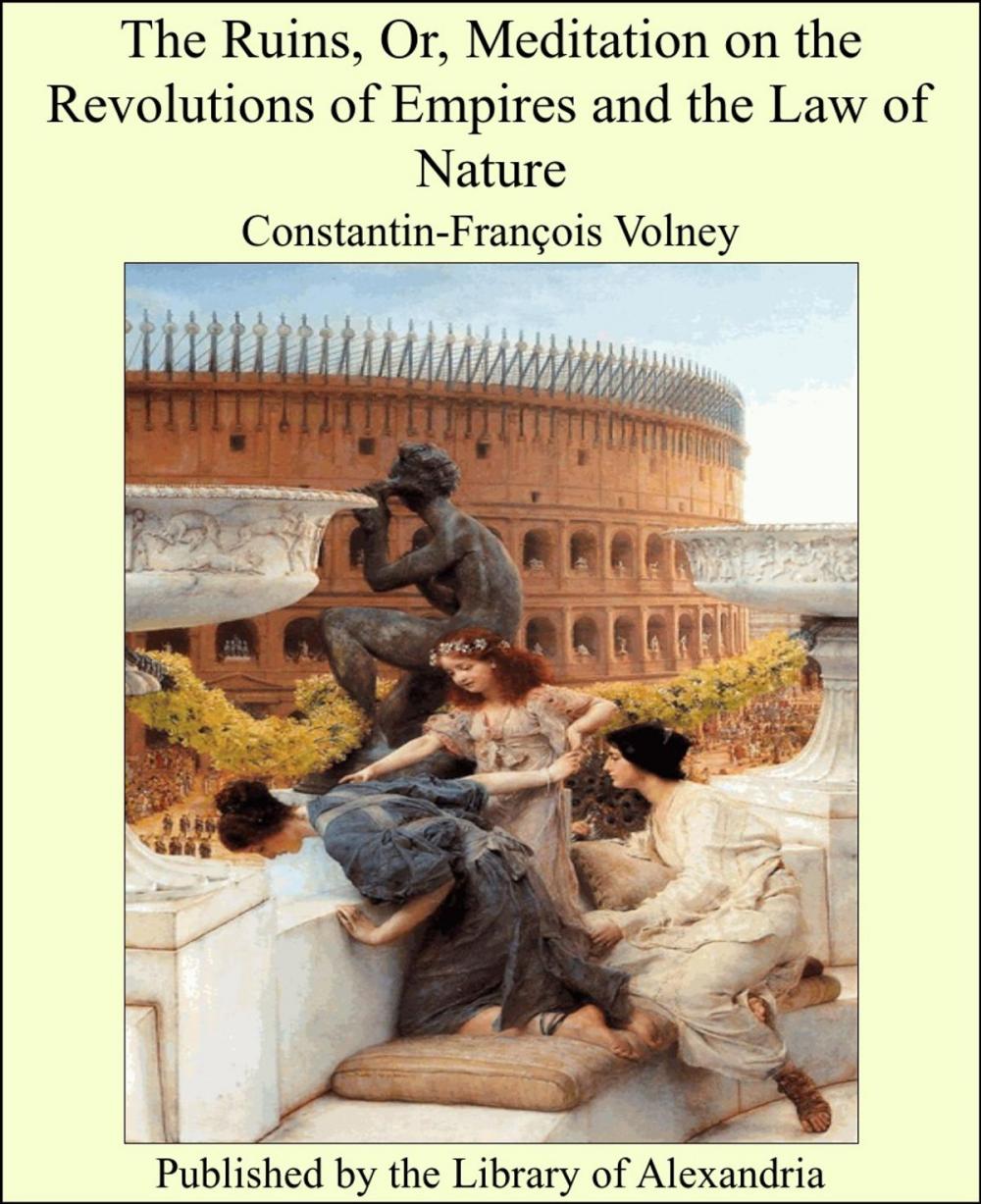 Big bigCover of The Ruins, Or, Meditation on the Revolutions of Empires and the Law of Nature