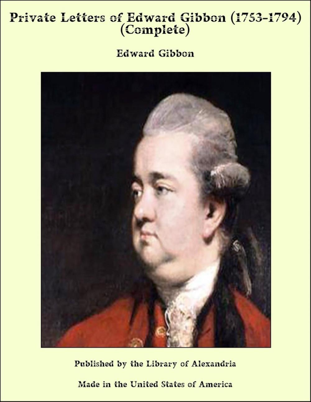 Big bigCover of Private Letters of Edward Gibbon (1753-1794) (Complete)