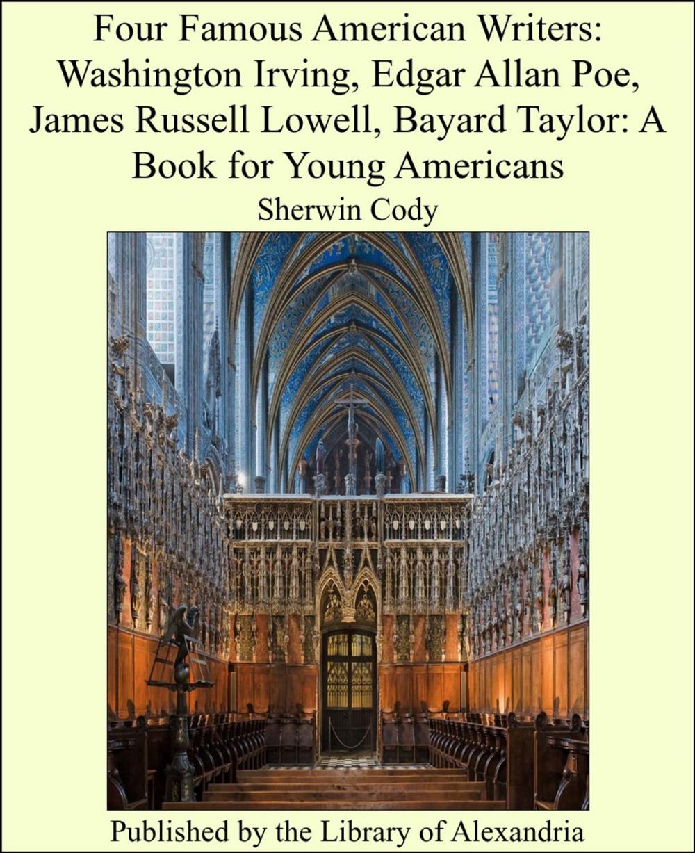 Big bigCover of Four Famous American Writers: Washington Irving, Edgar Allan Poe, James Russell Lowell, Bayard Taylor: A Book for Young Americans