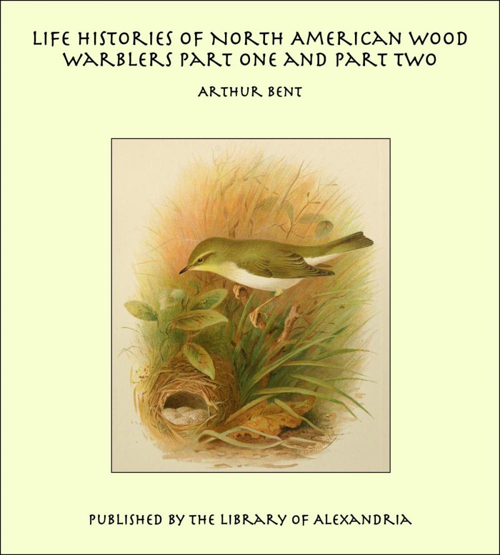 Big bigCover of Life Histories of North American Wood Warblers Part One and Part Two