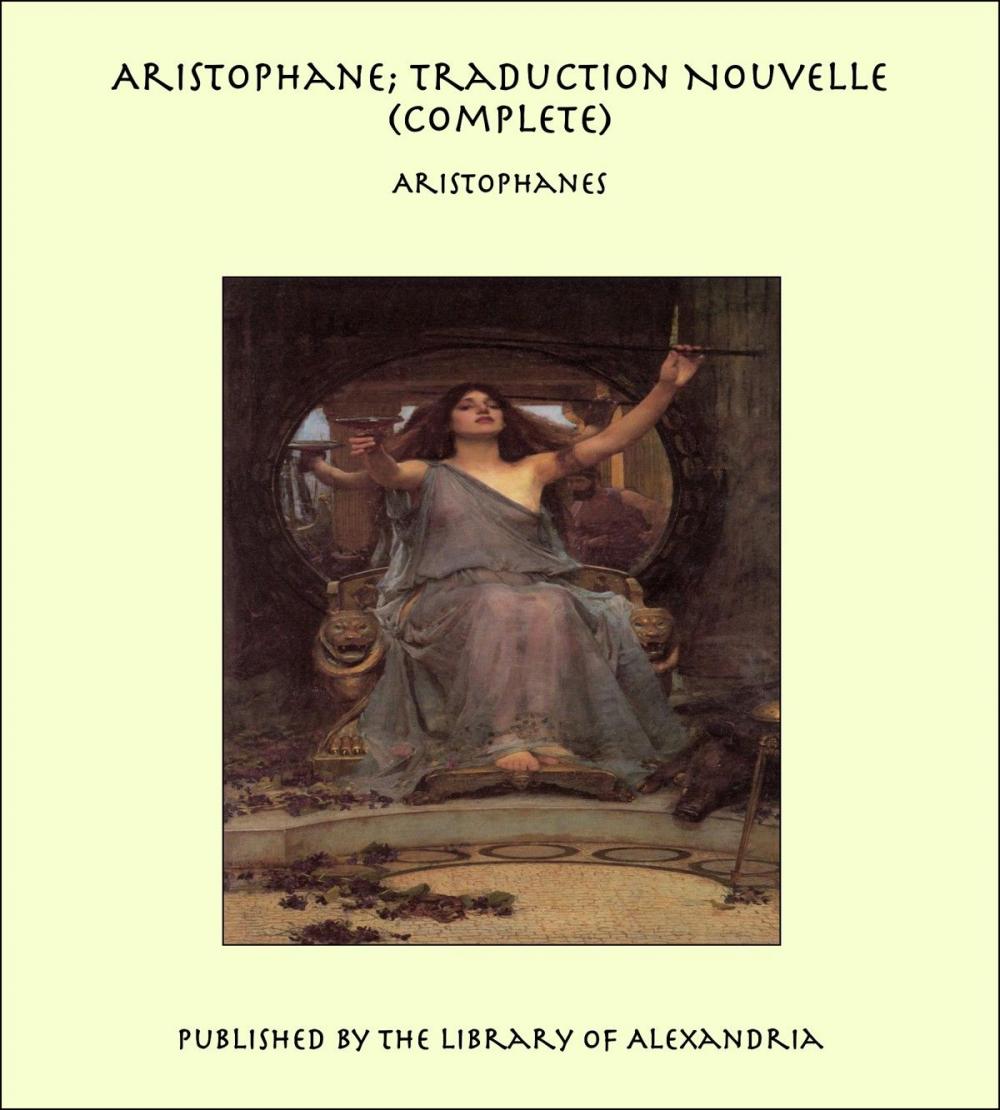 Big bigCover of Aristophane; Traduction Nouvelle (Complete)