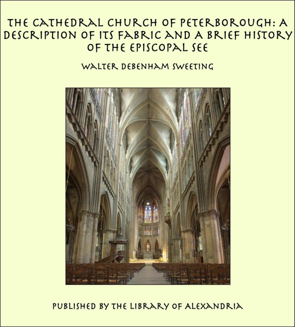 Big bigCover of The Cathedral Church of Peterborough: A Description of Its Fabric and A Brief History of The Episcopal See