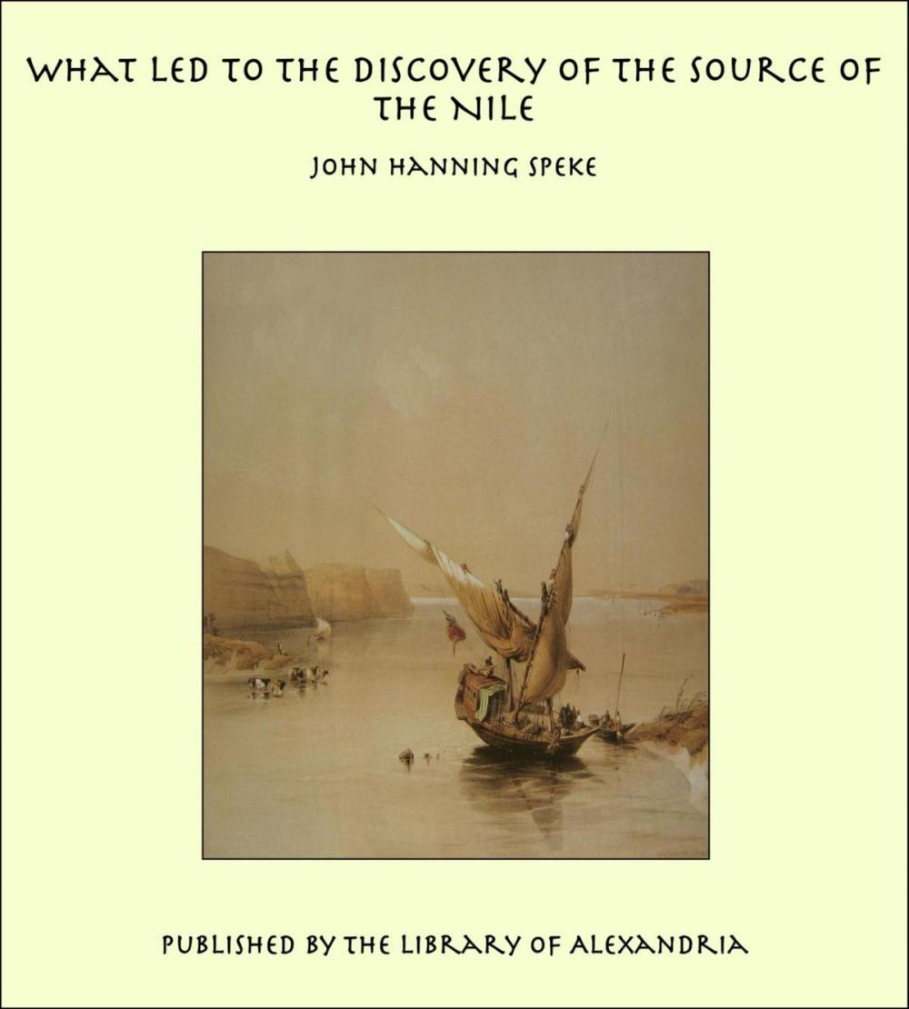 Big bigCover of What Led To The Discovery of the Source of The Nile