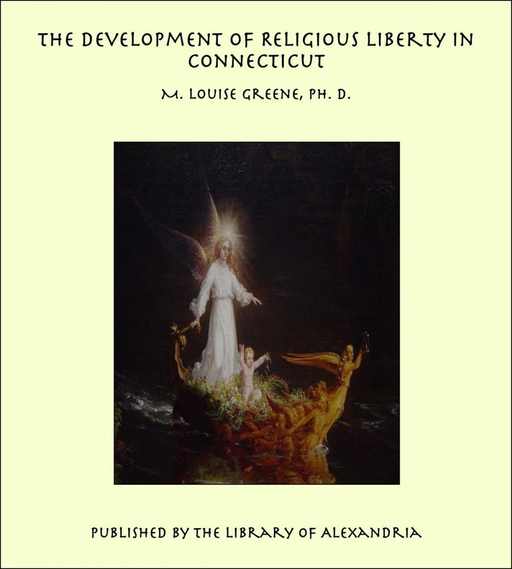 Big bigCover of The Development of Religious Liberty in Connecticut