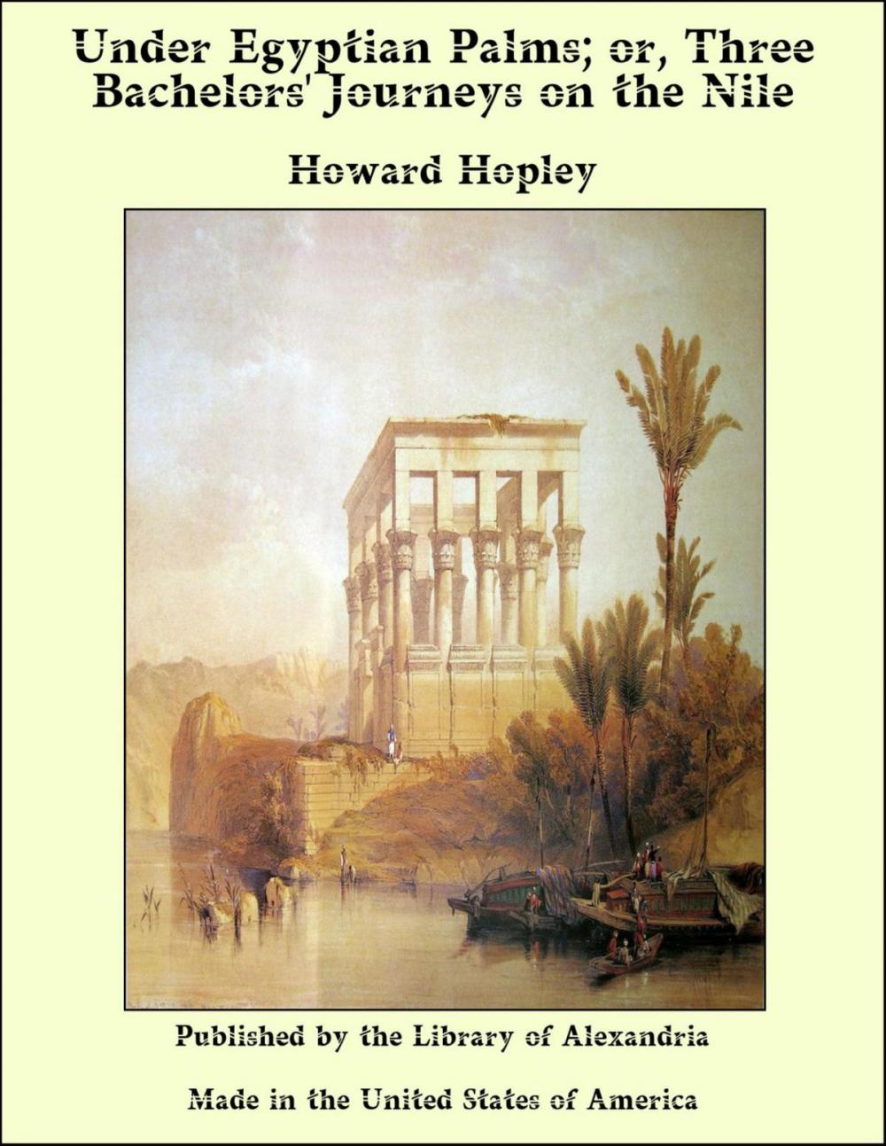 Big bigCover of Under Egyptian Palms; or, Three Bachelors' Journeys on the Nile