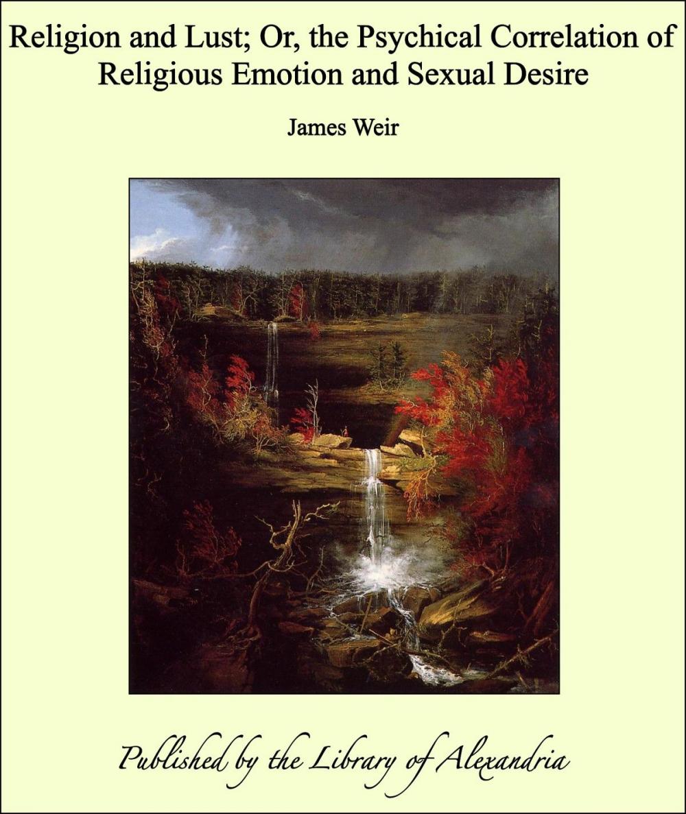 Big bigCover of Religion and Lust; Or, the Psychical Correlation of Religious Emotion and Sexual Desire