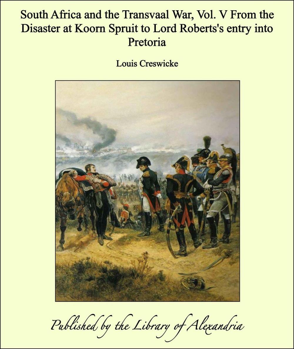 Big bigCover of South Africa and the Transvaal War, Vol. V From the Disaster at Koorn Spruit to Lord Roberts's entry into Pretoria