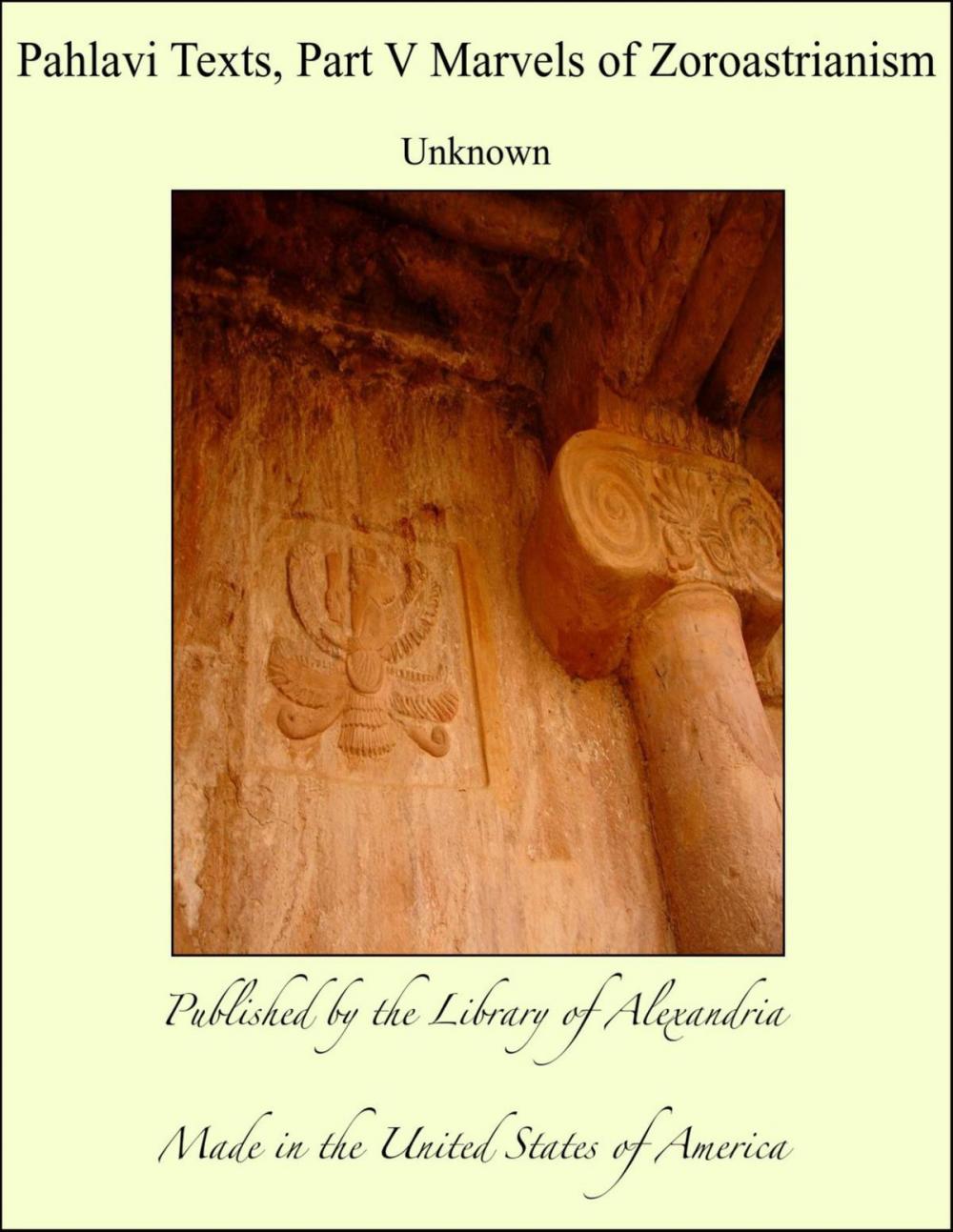 Big bigCover of Pahlavi Texts, Part V Marvels of Zoroastrianism