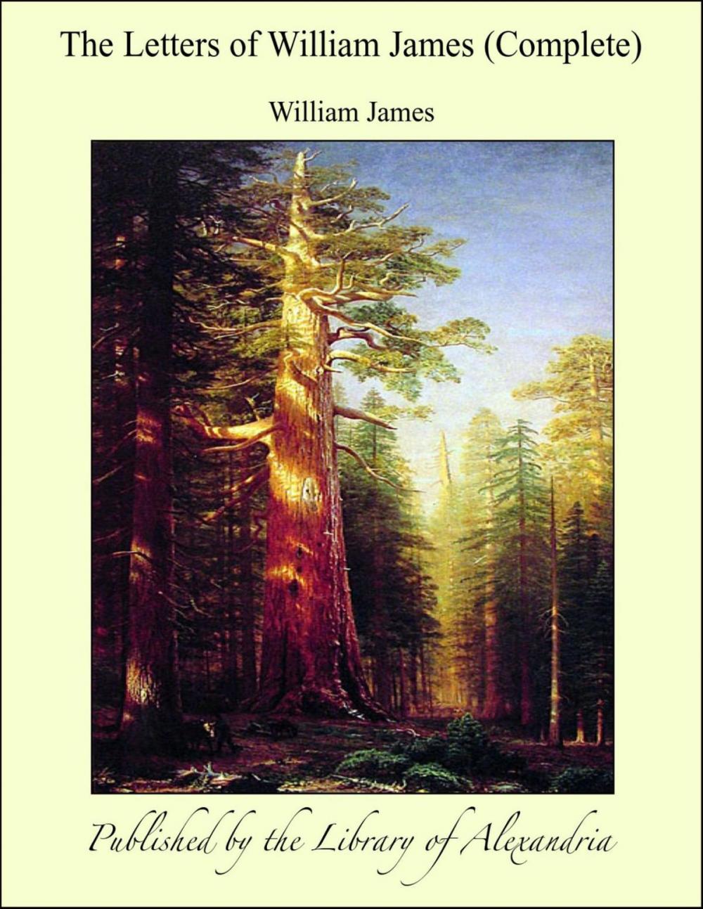 Big bigCover of The Letters of William James (Complete)