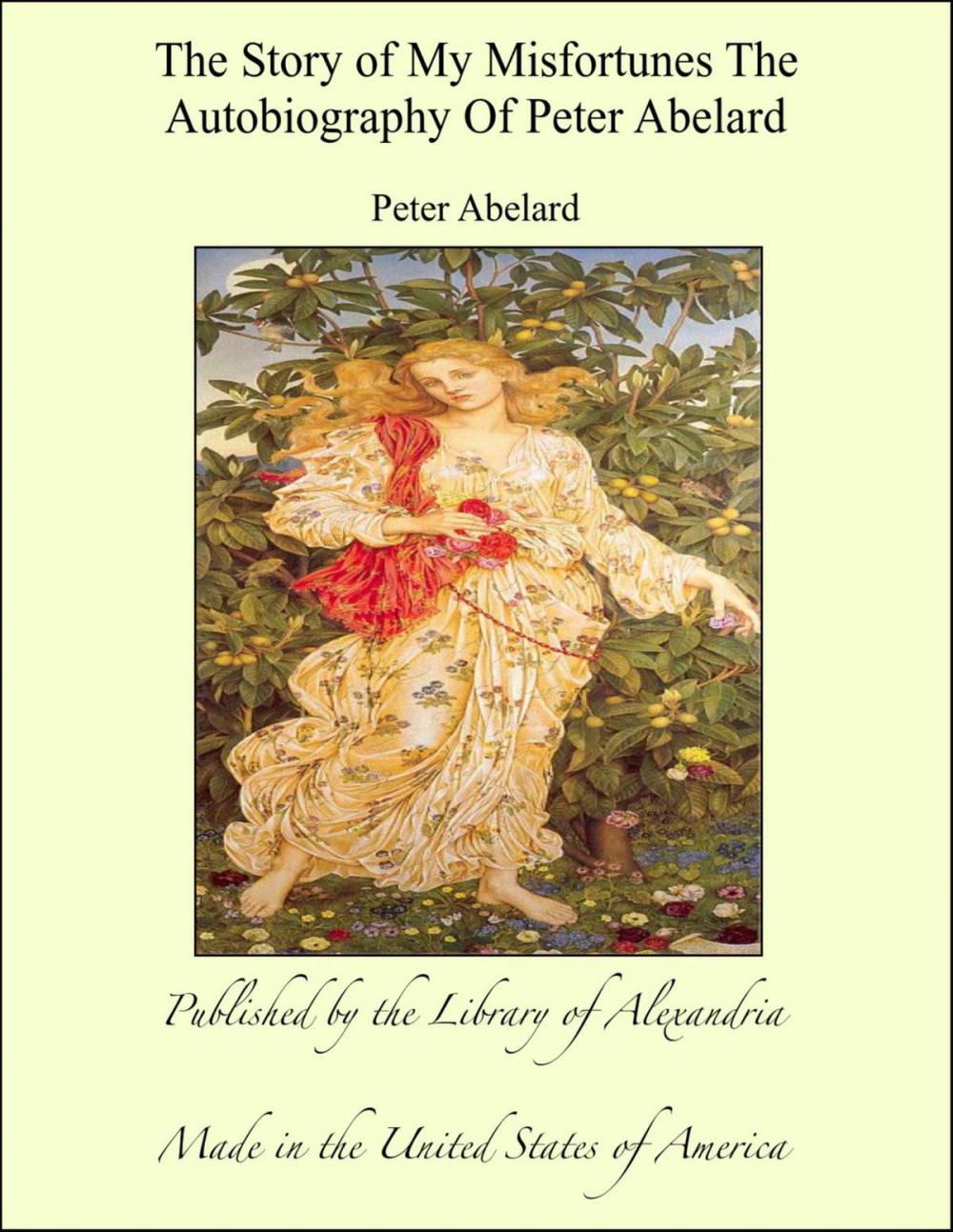 Big bigCover of The Story of My Misfortunes The Autobiography of Peter Abelard