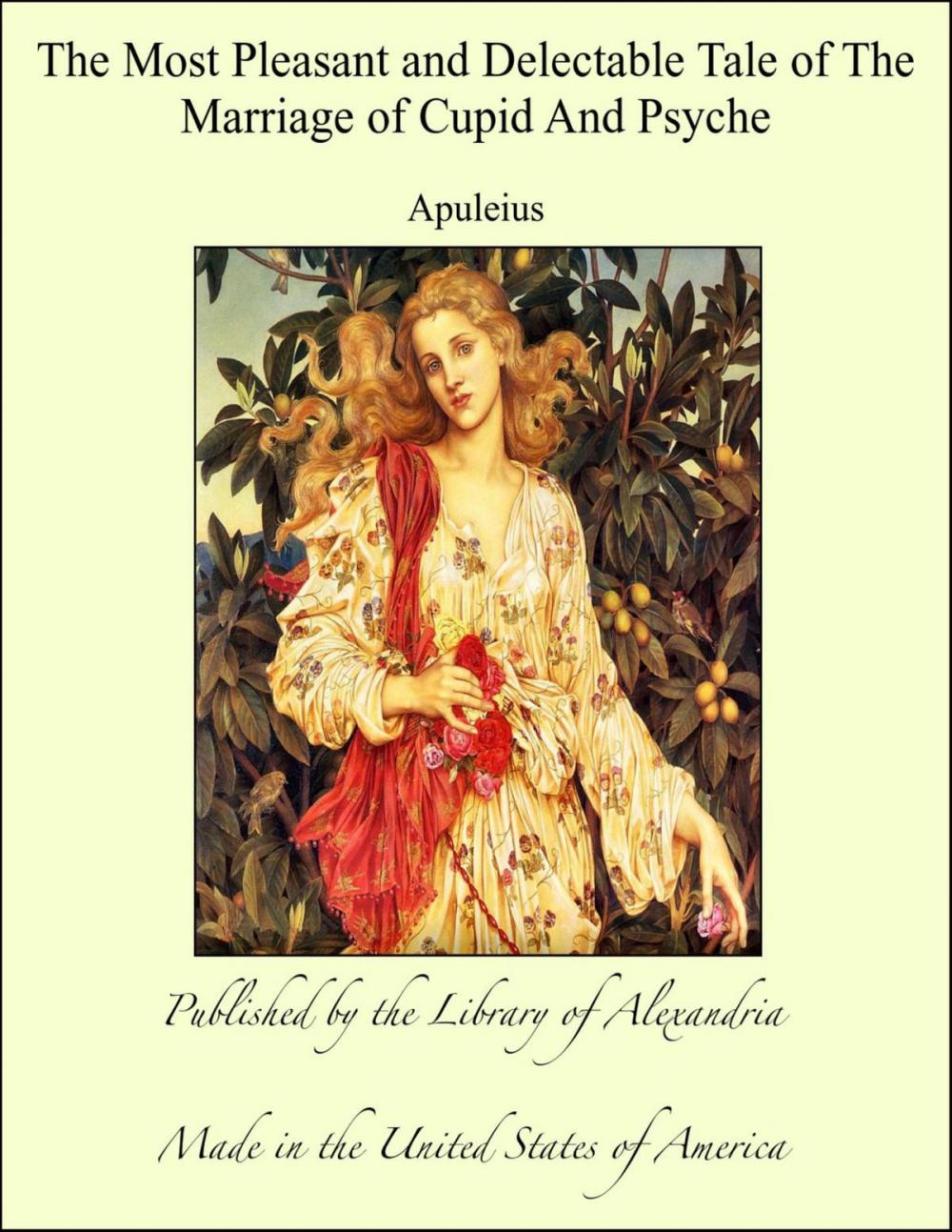 Big bigCover of The Most Pleasant and Delectable Tale of The Marriage of Cupid And Psyche