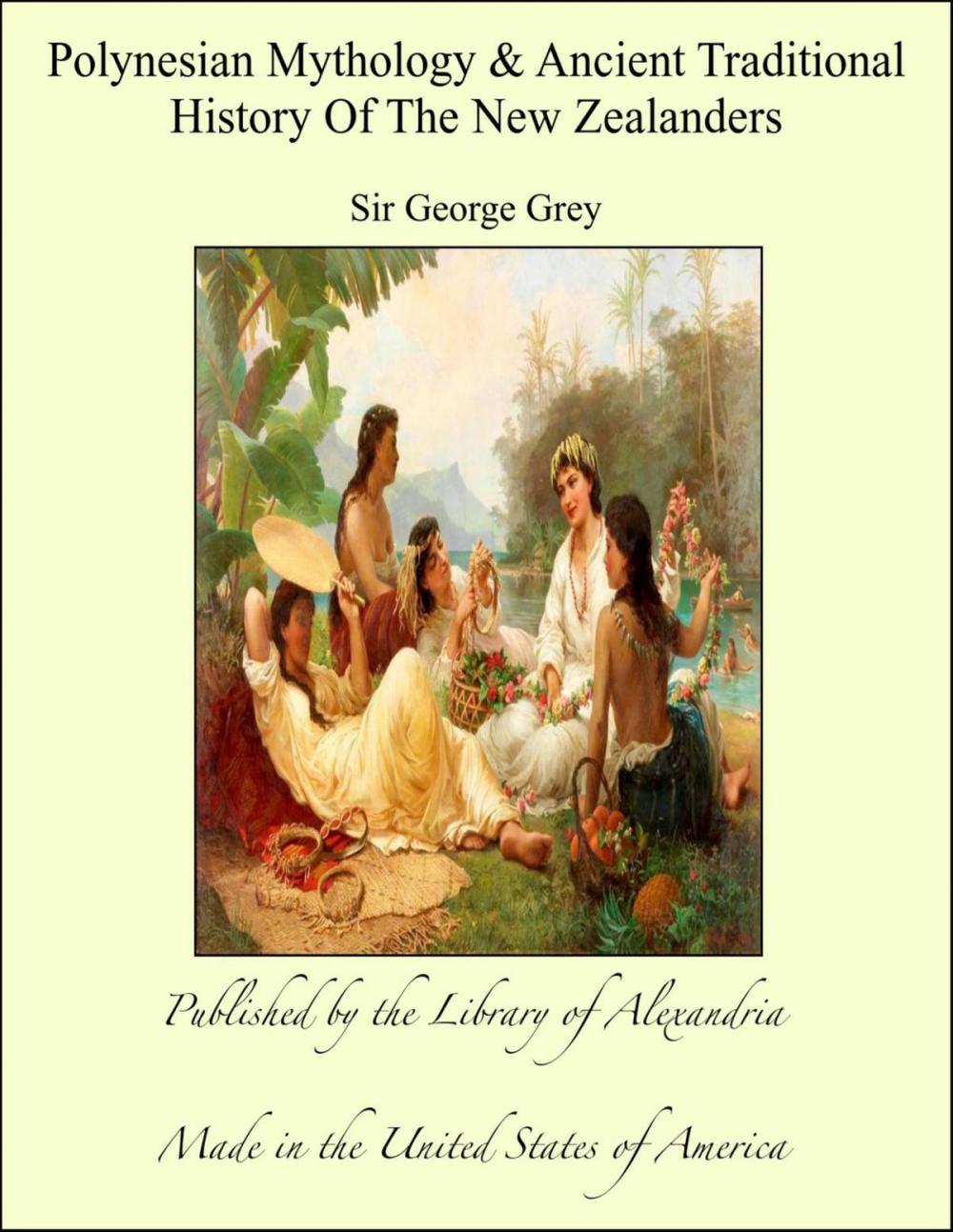 Big bigCover of Polynesian Mythology & Ancient Traditional History Of The New Zealanders