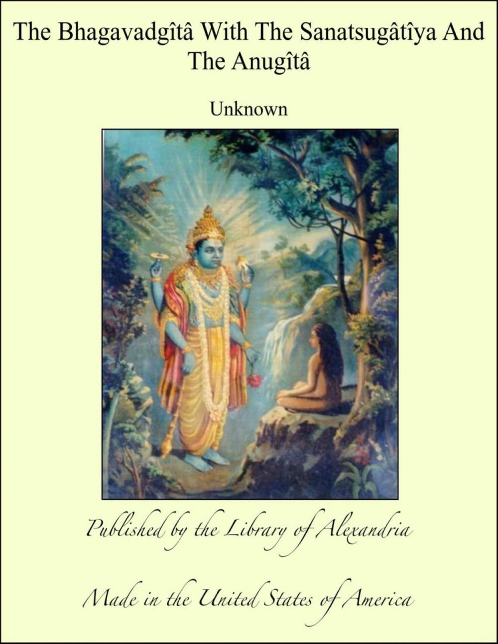 Big bigCover of The Bhagavadgîtâ With The Sanatsugâtîya And The Anugîtâ