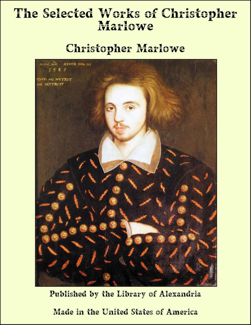 Big bigCover of The Selected Works of Christopher Marlowe